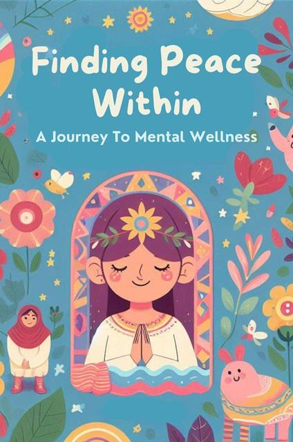 Finding Peace Within: A Journey To Mental Wellness - Mesler Amanda Jo - ebook