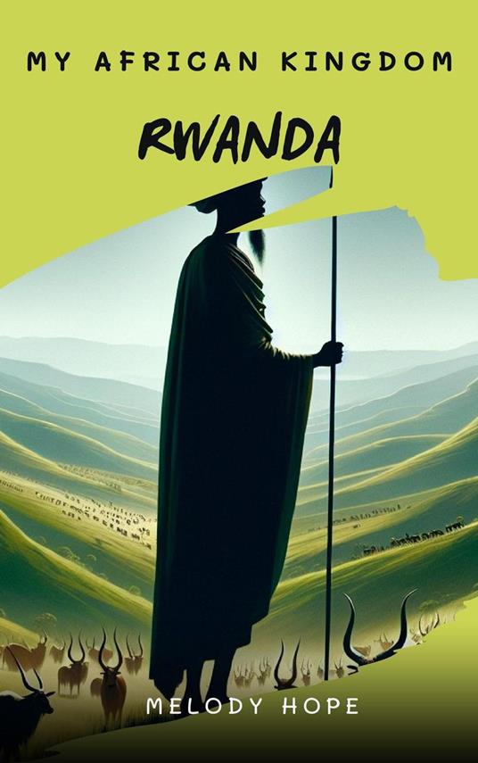 My African Kingdom Rwanda - Melody Hope - ebook