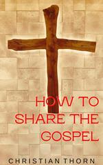 How to Share the Gospel