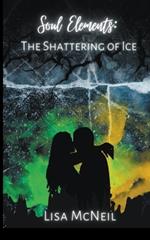 Soul Elements: The Shattering of Ice