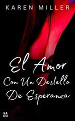 El amor con un destello de esperanza