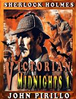 Sherlock Holmes, Victorian Midnights 1