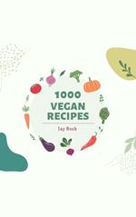 1000 Vegan Recipes