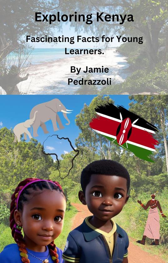 Exploring Kenya: Fascinating Facts for Young Learners