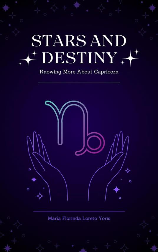 Stars and Destiny: Knowing More about Capricorn