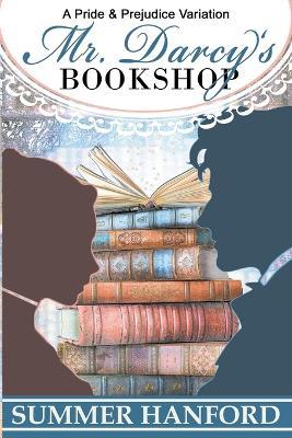 Mr. Darcy's Bookshop - Summer Hanford - cover