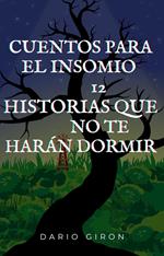 Cuentos para el Insomio -12 Historias que no te harán Dormir