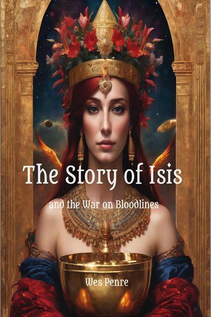 The Story of Isis and the War on Bloodlines