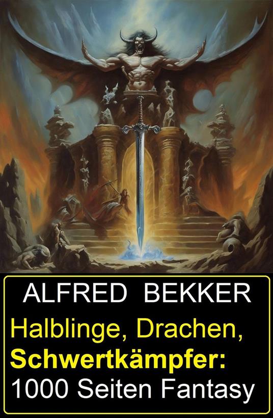 Halblinge, Drachen, Schwertkämpfer: 1000 Seiten Fantasy