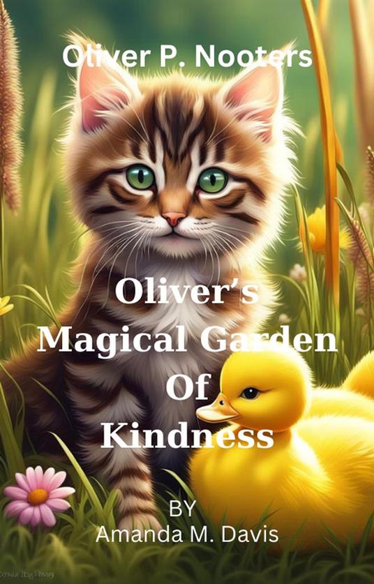 Oliver P. Nooters Oliver's Magical Garden of Kindness - Amanda M. Davis - ebook
