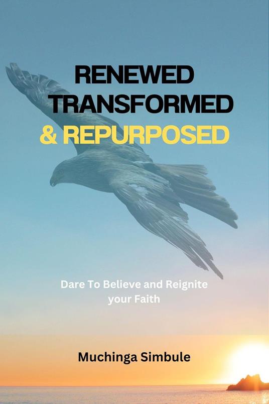 Renewed, Transformed & Repurposed