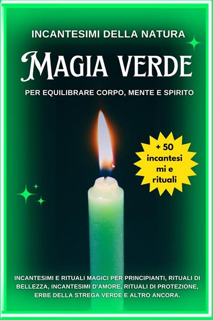 Incantesimi della natura: Magia verde per equilibrare corpo, mente e spirito - Esencia Esotérica - ebook