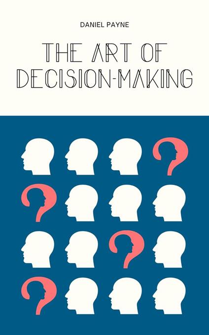 The Art of Decision-Making