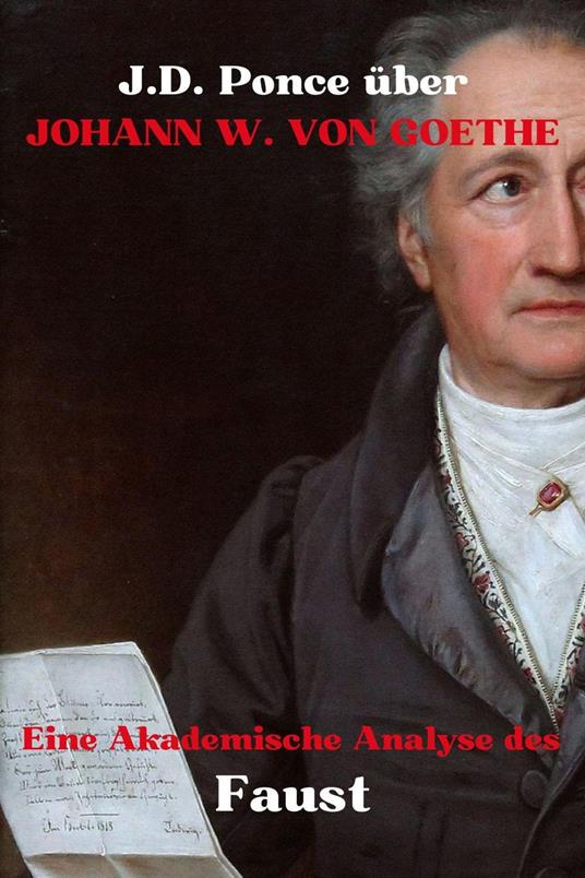 J.D. Ponce zu Johann W. von Goethe: Eine Akademische Analyse von Faust