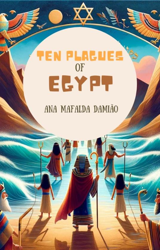 Ten Plagues of Egypt - Ana Mafalda Damião - ebook