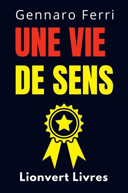 Une Vie De Sens