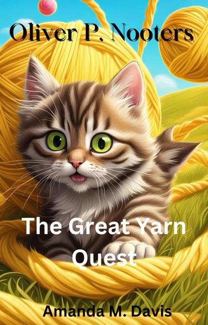 Oliver P. Nooters The Great Yarn Quest - Amanda M. Davis - ebook