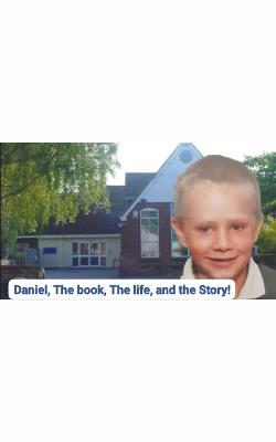 Daniel, The book, The life, and the Story! - J Johnson - cover