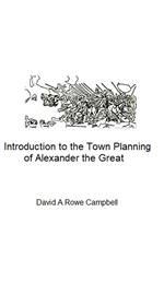 An Introduction to the Town Planning of Alexander the Great