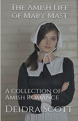 The Amish Life of Mary Mast - Deidra Scott - cover