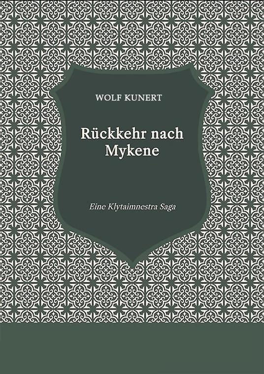 Rückkehr nach Mykene - Eine Klytaimnestra-Saga