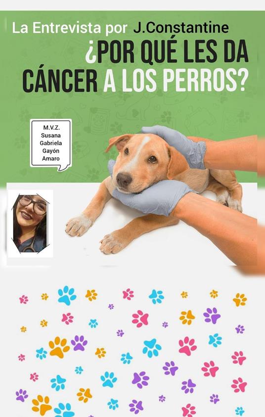 ¿Por qué les da Cáncer a los Perros? Entrevista