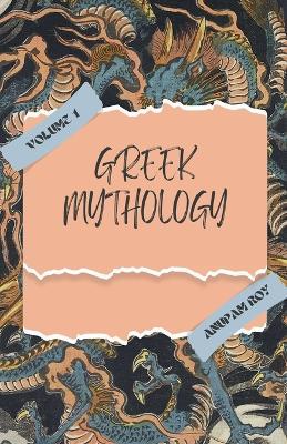 Greek Mythology, Volume 1 - Anupam Roy - cover