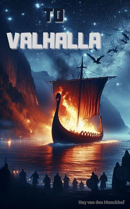 To Valhalla - Hay van den Munckhof - ebook