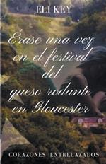 Erase una vez en el festival del queso rodante en Gloucester