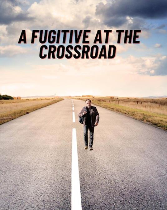 A Fugitive At the Crossroad