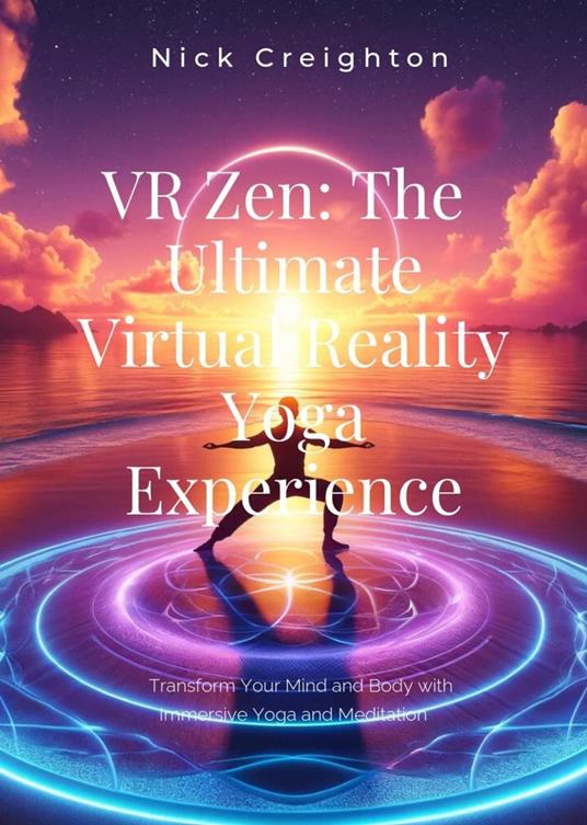 VR Zen: The Ultimate Virtual Reality Yoga Experience