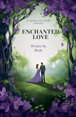 Enchanted Love - Blade - cover