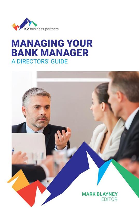 Managing Your Bank Manager