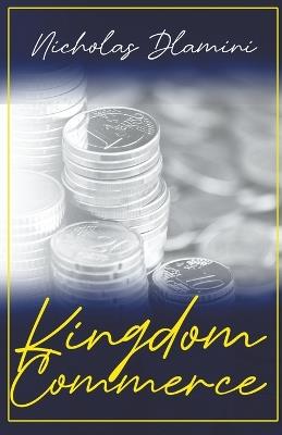 Kingdom Commerce - Nicholas Dlamini - cover