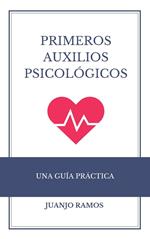 Primeros auxilios psicológicos: una guía práctica