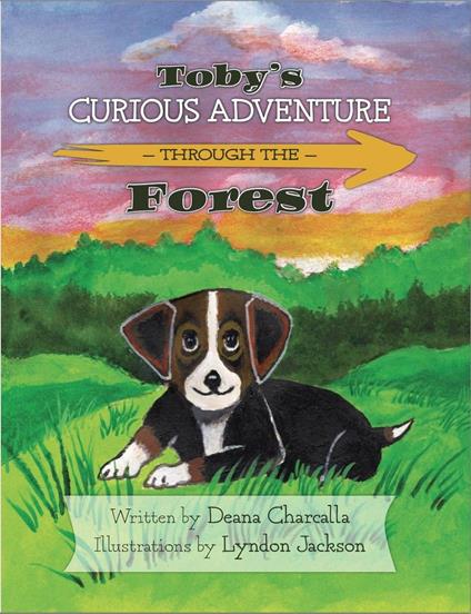 Toby's Curious Adventure Through the Forest - Deana Charcalla - ebook