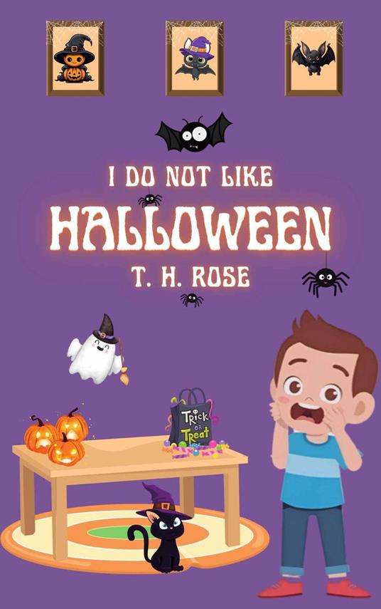 I do not like Halloween - T. H. ROSE - ebook