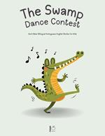 The Swamp Dance Contest And Other Bilingual Portuguese-English Stories for Kids