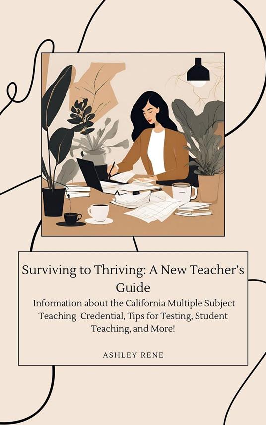 Surviving to Thriving: A New Teacher's Guide