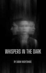 Whispers in the Dark