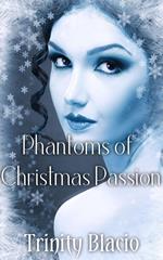 Phantoms of Christmas Passion