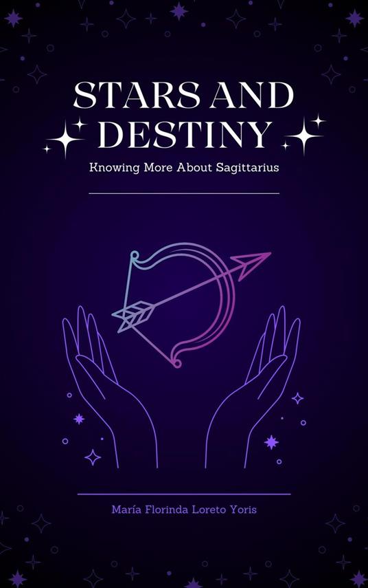 Stars and Destiny: Knowing More about Sagittarius