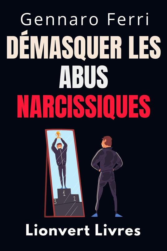 Démasquer Les Abus Narcissiques