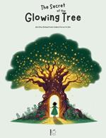 The Secret Of The Glowing Tree And Other Bilingual French-English Stories for Kids