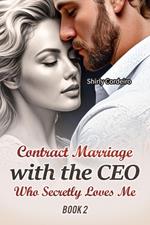 Contract Marriage with the CEO Who Secretly Loves Me 2