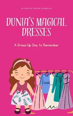 Dunia's Magical Dresses