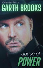 Garth Brooks: Abuse of Power