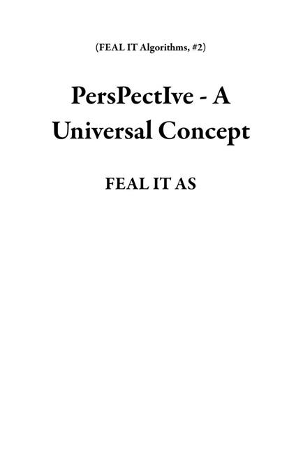 PersPectIve - A Universal Concept