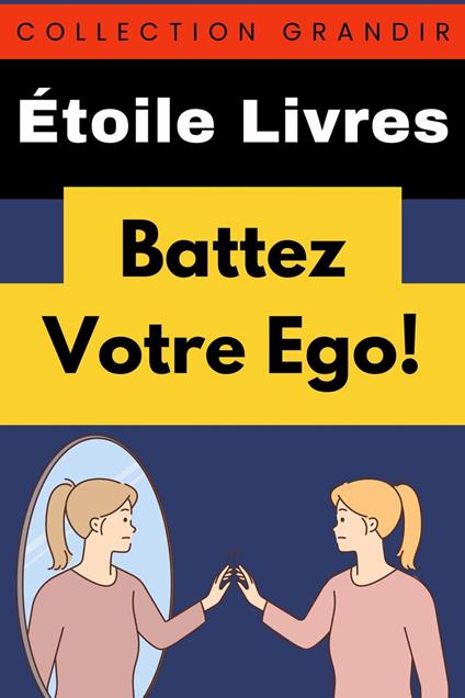 Battez Votre Ego!