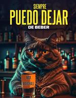 Siempre Puedo Dejar de Beber